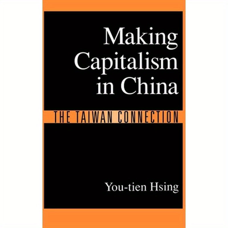 Making Capitalism in China: The Taiwan Connection