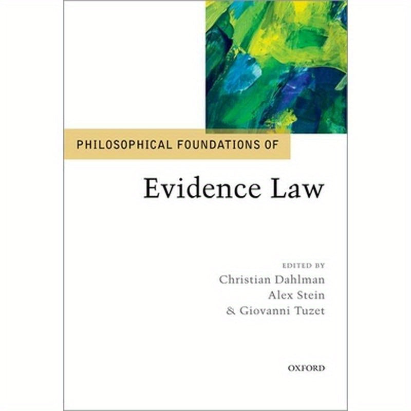 Philosophical Foundations of Evidence Law