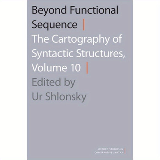 Beyond Functional Sequence: The Cartography of Syntactic Structures, Volume 10