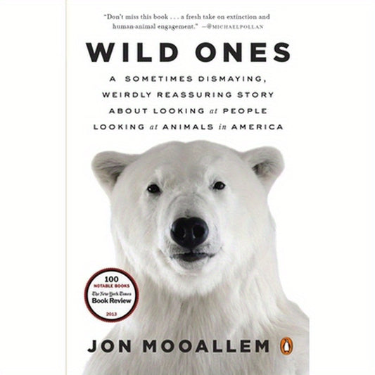 Wild Ones: A Sometimes Dismaying, Weirdly Reassuring Story About Looking at People Looking at Animals in America