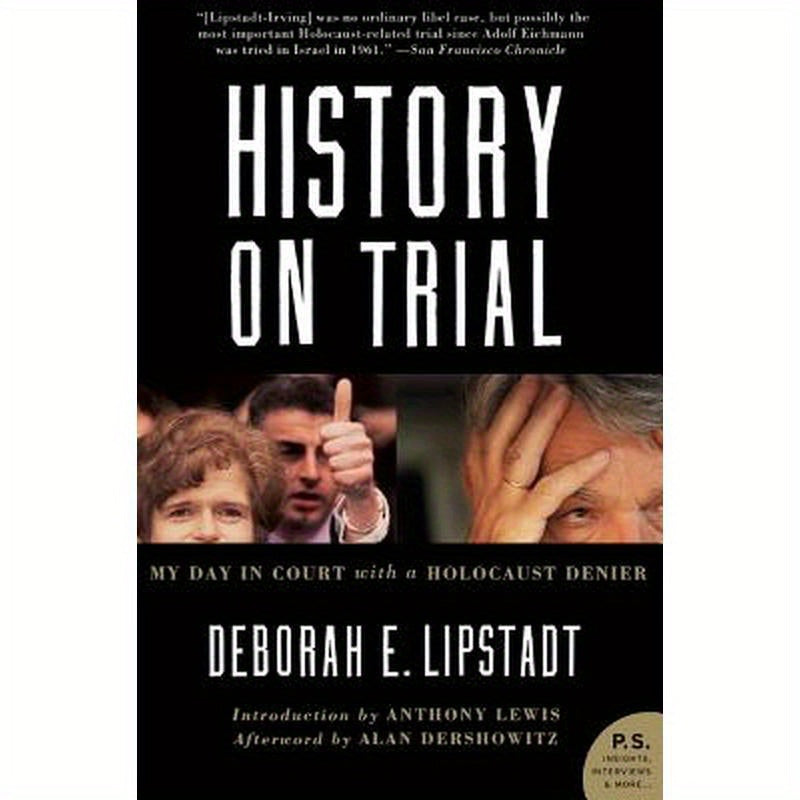 History on Trial: My Day in Court with a Holocaust Denier