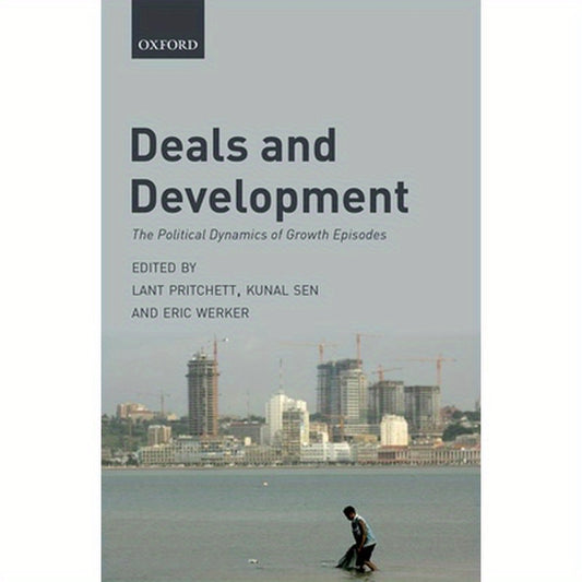 Deals and Development: The Political Dynamics of Growth Episodes