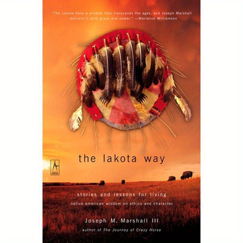The Lakota Way: Stories and Lessons for Living
