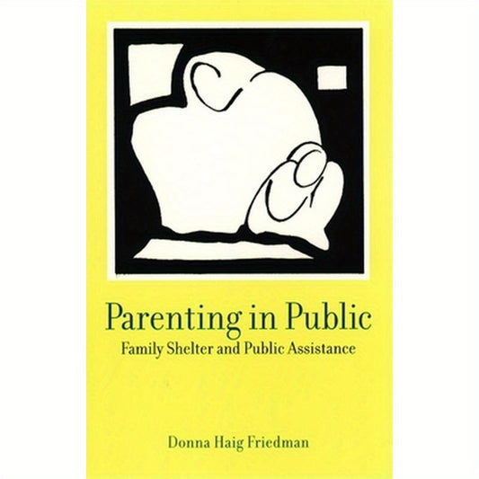 Parenting in Public: Family Shelter and Public Assistance