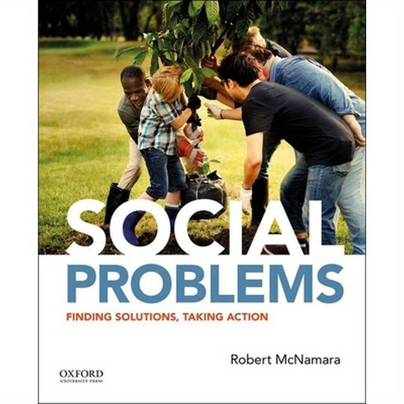 Social Problems: Finding Solutions, Taking Action