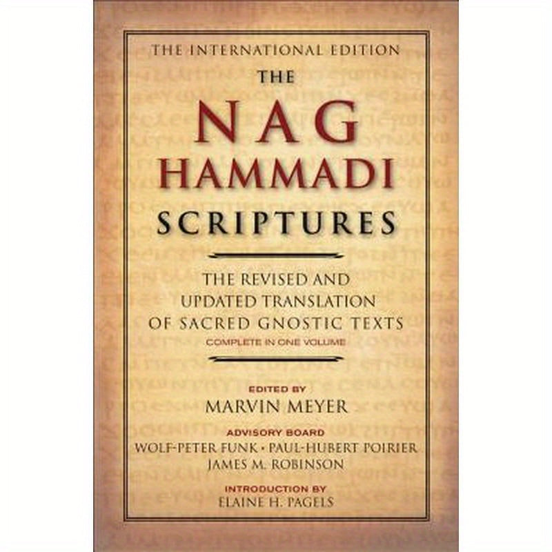 The Nag Hammadi Scriptures: The Revised and Updated Translation of Sacred Gnostic Texts Complete in One Volume