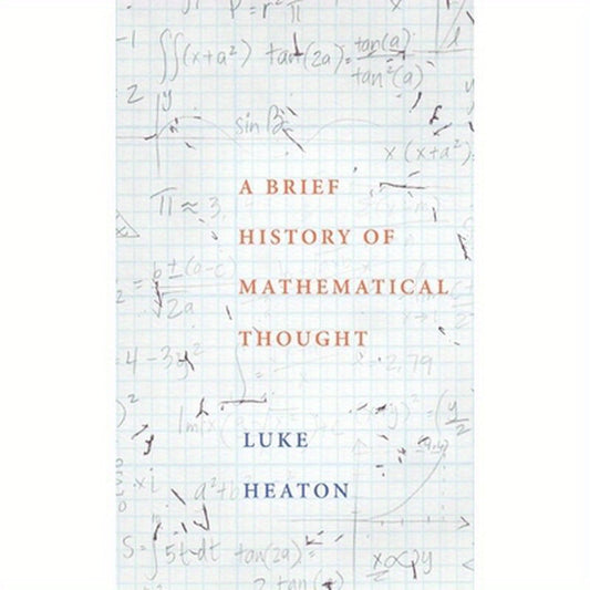 Brief History of Mathematical Thought