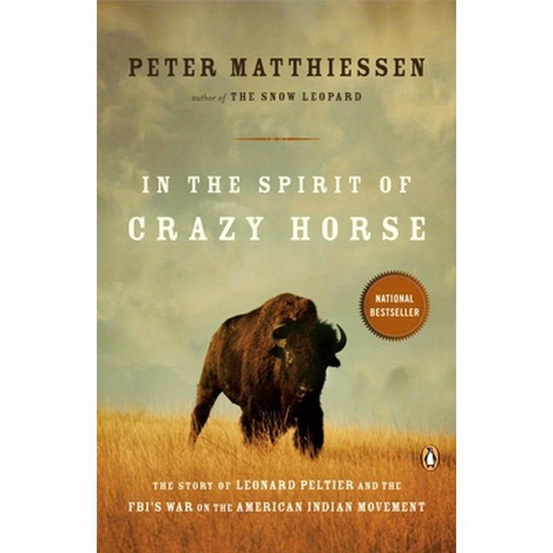 In the Spirit of Crazy Horse: The Story of Leonard Peltier and the Fbi's War on the American Indian Movement