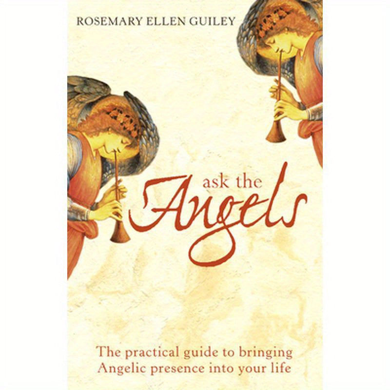 Ask The Angels: Bring Angelic Wisdom Into Your Life