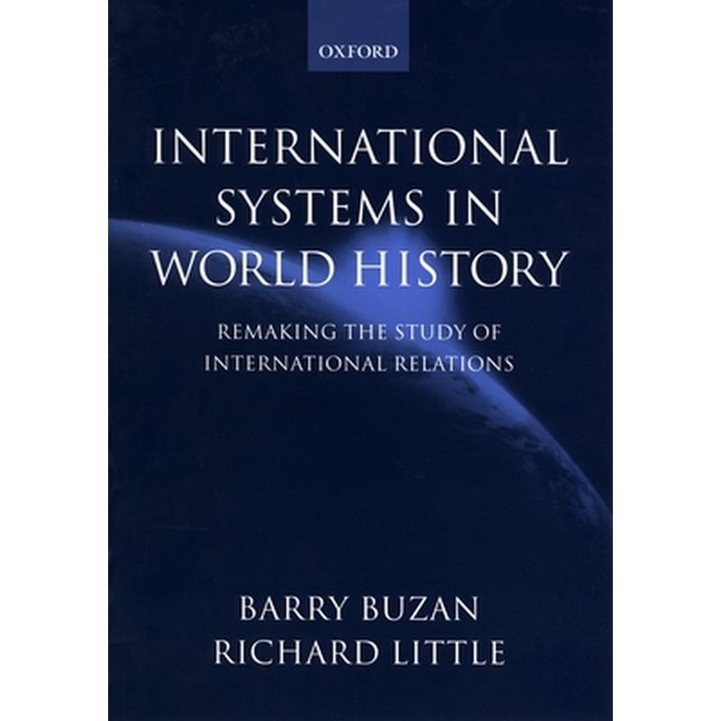 International Systems in World History: Remaking the Study of International Relations