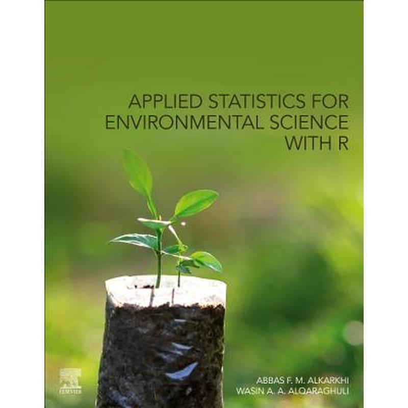 Applied Statistics for Environmental Science with R