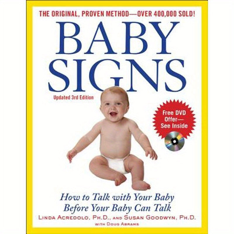 Baby Signs: How to Talk with Your Baby Before Your Baby Can Talk, Third Edition