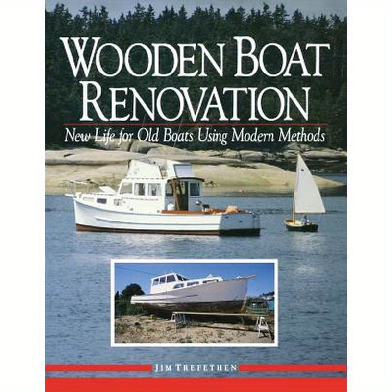 Wooden Boat Renovation: New Life for Old Boats Using Modern Methods