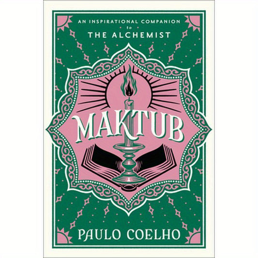 Maktub: An Inspirational Companion to the Alchemist