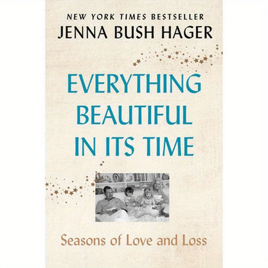 Everything Beautiful in Its Time: Seasons of Love and Loss