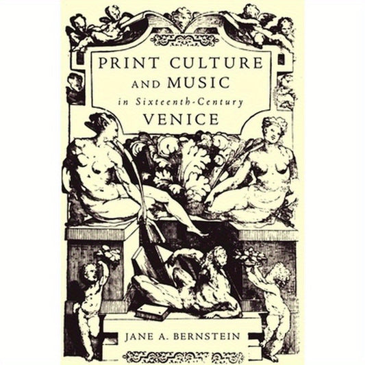 Print Culture and Music in Sixteenth-Century Venice
