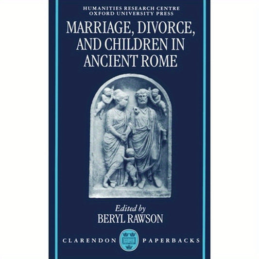 Marriage, Divorce, and Children in Ancient Rome