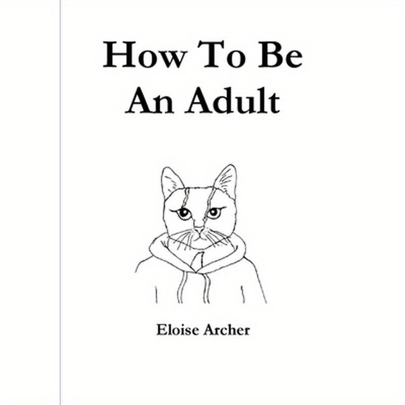How To Be An Adult