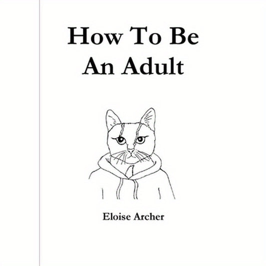 How To Be An Adult