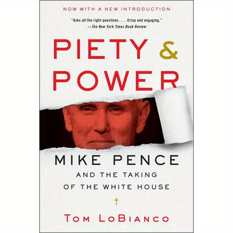 Piety & Power: Mike Pence and the Taking of the White House