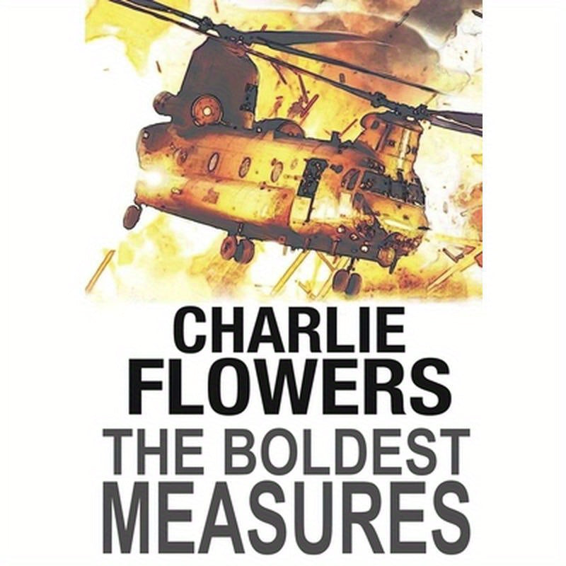 The Boldest Measures