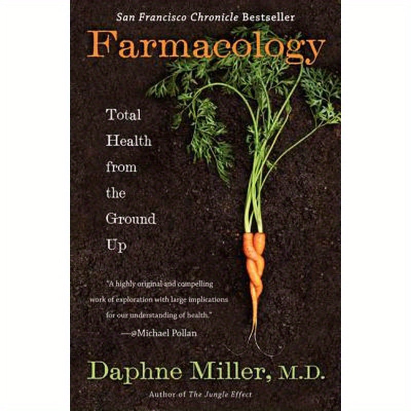 Farmacology: Total Health from the Ground Up