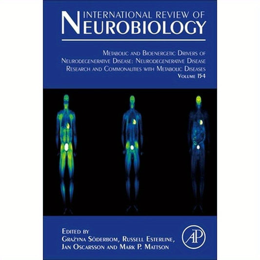 Metabolic and Bioenergetic Drivers of Neurodegenerative Disease: Neurodegenerative Disease Research and Commonalities with Metabolic Diseases: Volume