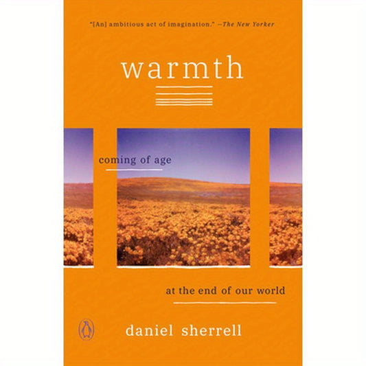 Warmth: Coming of Age at the End of Our World