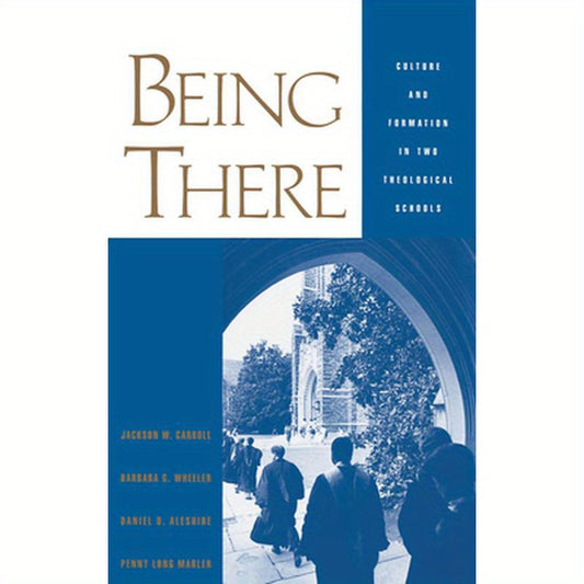 Being There: Culture and Formation in Two Theological Schools
