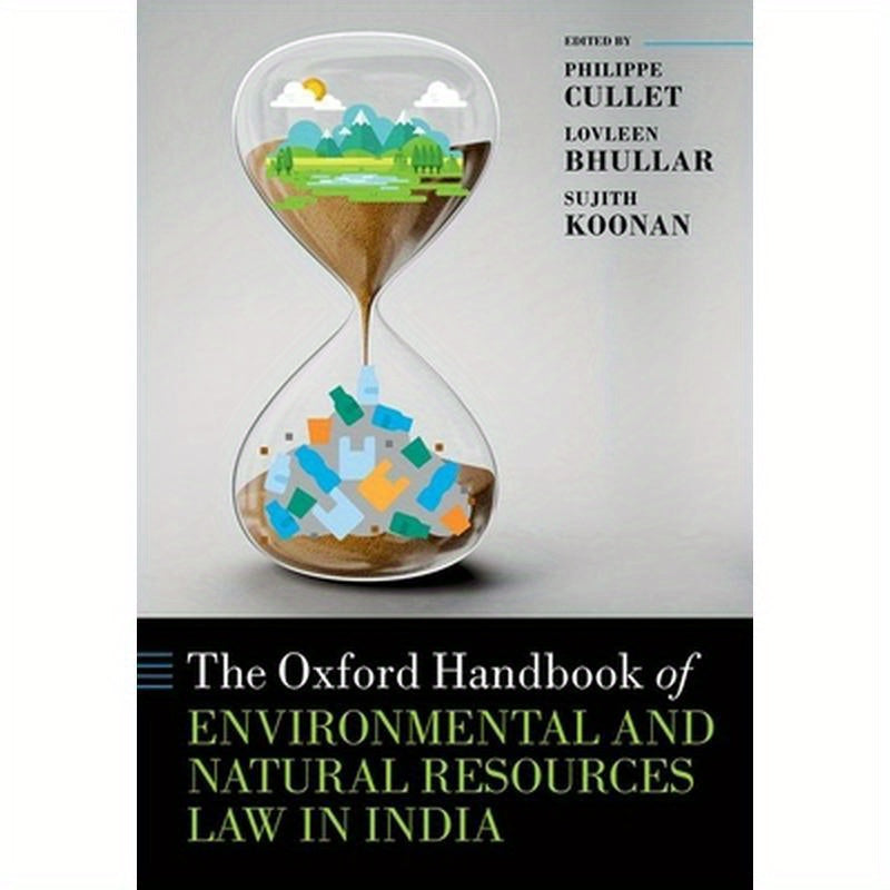 The Oxford Handbook of Environmental and Natural Resources Law in India