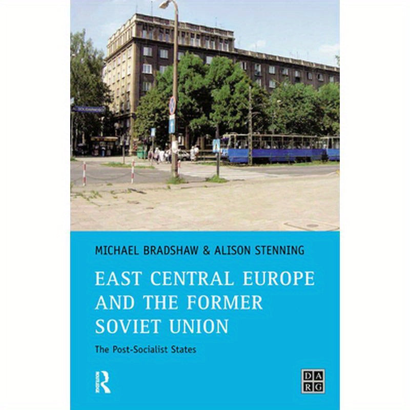 East Central Europe and the former Soviet Union: The Post-Socialist States
