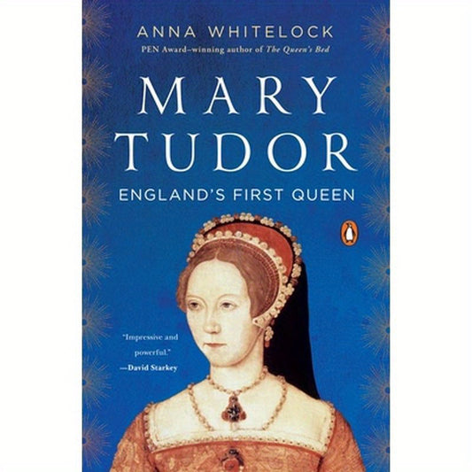 Mary Tudor: England's First Queen