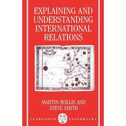 Explaining and Understanding International Relations