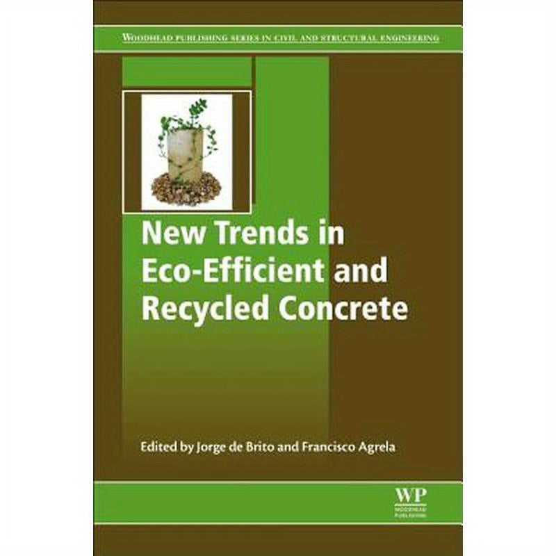 New Trends in Eco-Efficient and Recycled Concrete