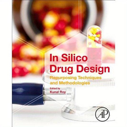 In Silico Drug Design: Repurposing Techniques and Methodologies