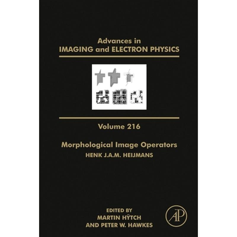 Morphological Image Operators: Volume 216
