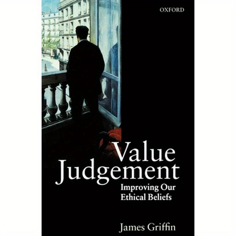 Value Judgement: Improving Our Ethical Beliefs