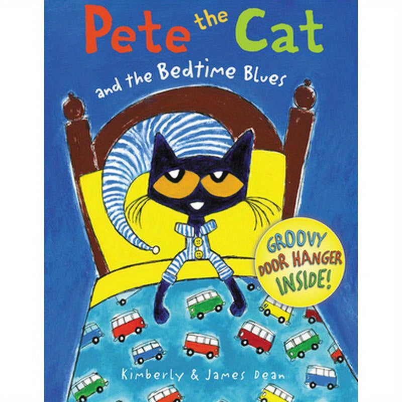 Pete the Cat and the Bedtime Blues: Includes Door Hanger! a Bedtime Book for Kids