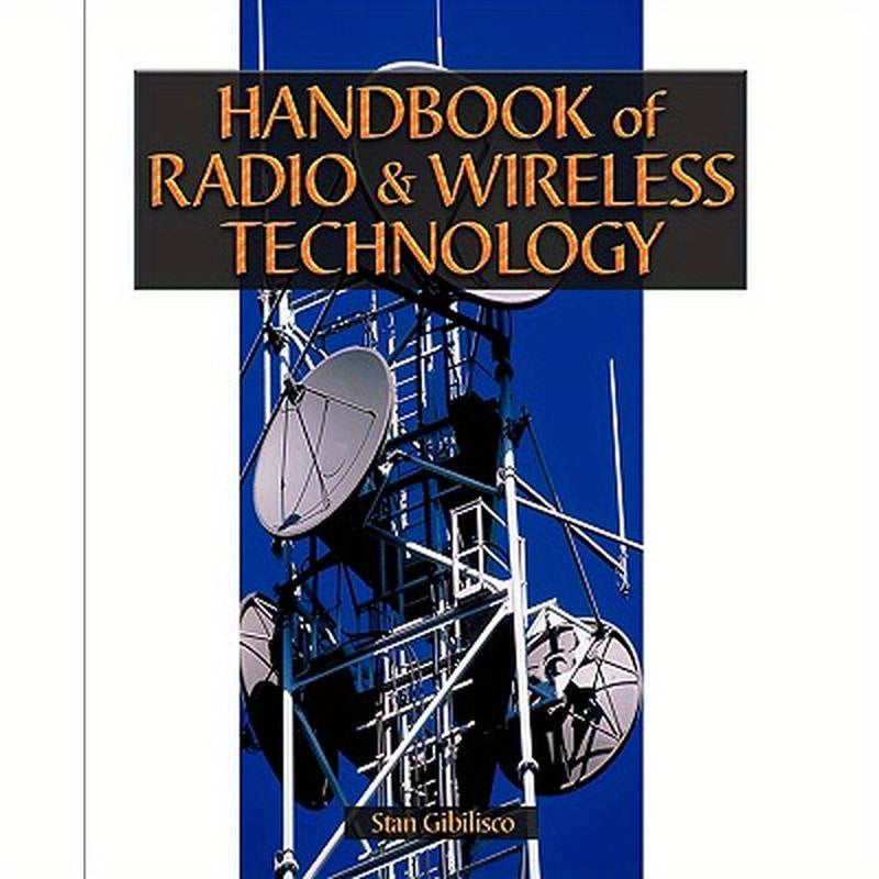 Handbook of Radio & Wireless Technology