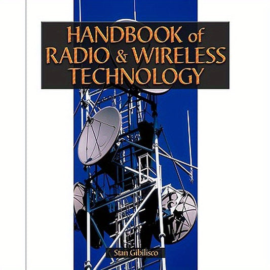 Handbook of Radio & Wireless Technology