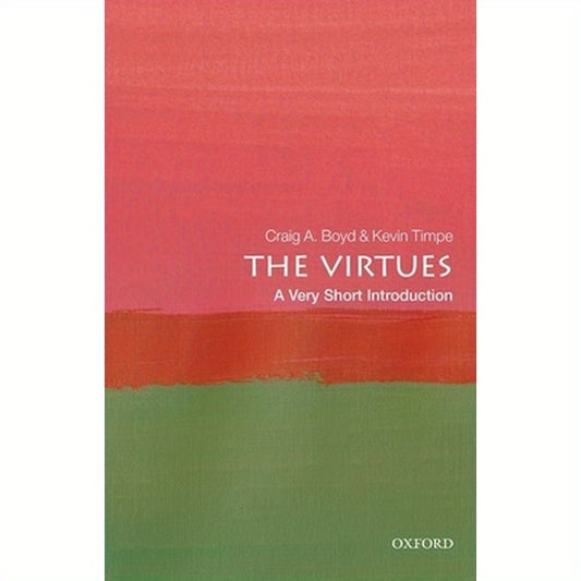 The Virtues: A Very Short Introduction