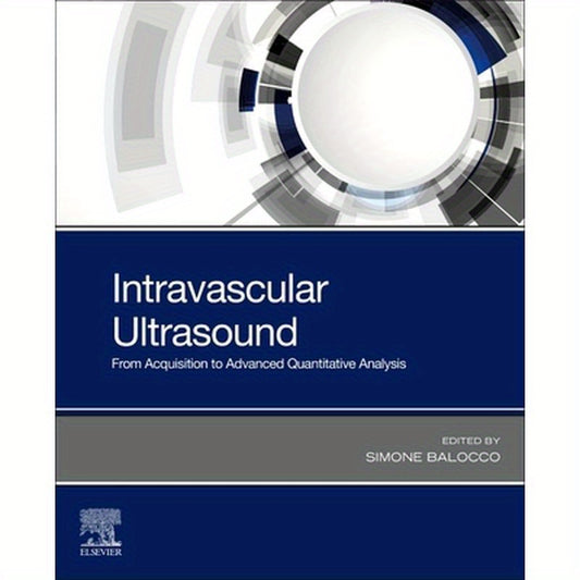 Intravascular Ultrasound: From Acquisition to Advanced Quantitative Analysis
