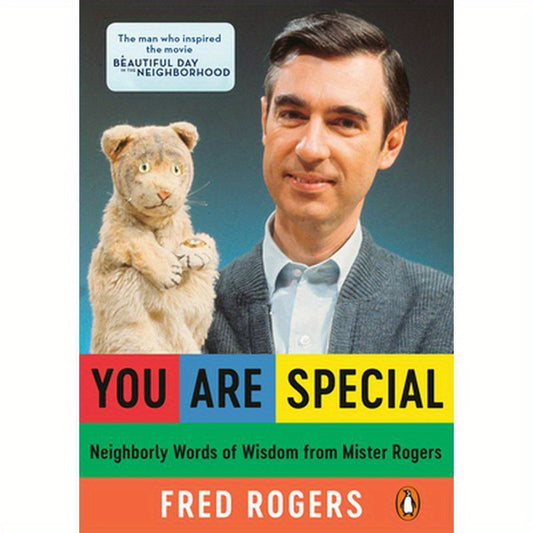 You Are Special: Neighborly Words of Wisdom from Mister Rogers
