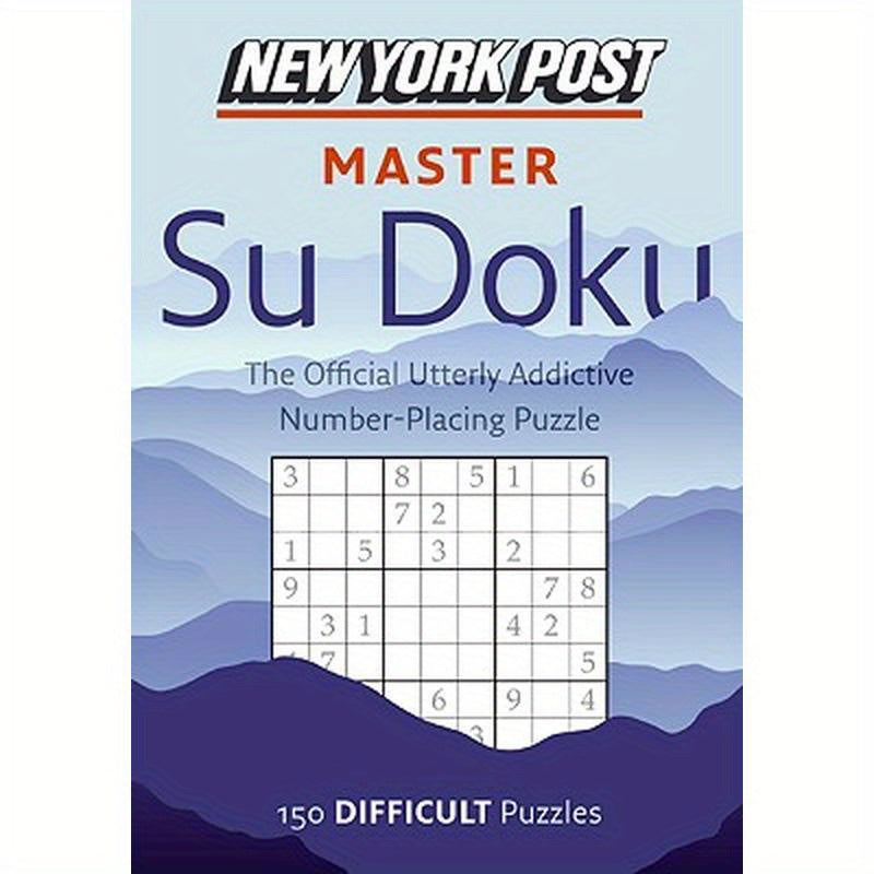 New York Post Master Su Doku: 150 Difficult Puzzles