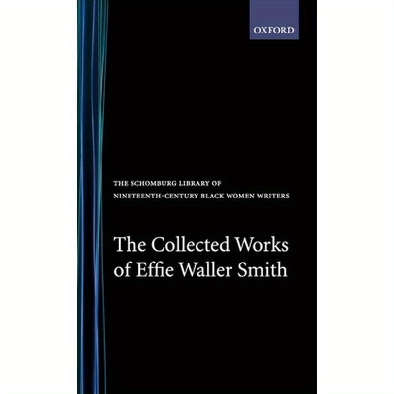 The Collected Works of Effie Waller Smith