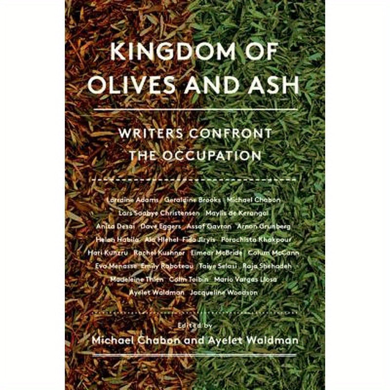 Kingdom of Olives and Ash: Writers Confront the Occupation