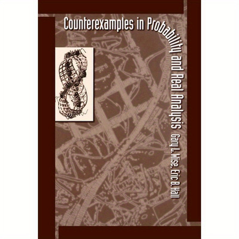 Counterexamples in Probability and Real Analysis