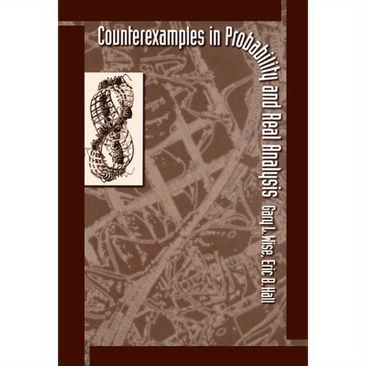 Counterexamples in Probability and Real Analysis
