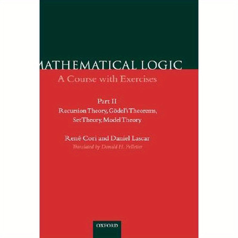 Mathematical Logic: A Course with Exercises Part II: Recursion Theory, Godel's Theorems, Set Theory, Model Theory