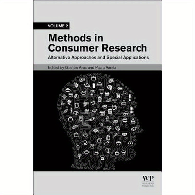 Methods in Consumer Research, Volume 2: Alternative Approaches and Special Applications